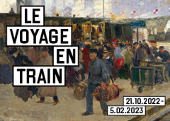 La visite du dimanche / Découverte de l'exposition "Le Voyage en train"